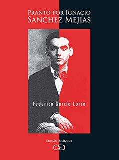 Pranto para Ignacio Sánchez Mejías, do autor Federico García Lorca