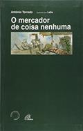 Ler O Mercador de Coisa Nenhuma, do autor Antonio Torrado Ler O Mercador de Coisa Nenhuma, do autor Antonio Torrado