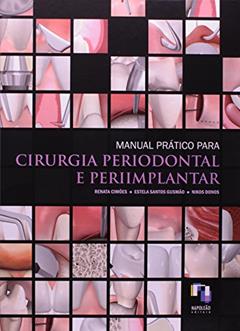 Manual Prático Para Cirurgia Periodontal e Periimplantar, do autor Renata Cimões