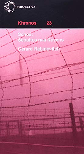 Ler Schoá: sepultos nas nuvens: 23, do autor Gerard Rabinovitch