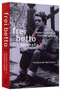 Ler Frei Betto: Biografia, do autor Evanize Martins Sydow