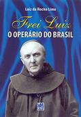 Ler Frei Luiz, o Operário do Brasil, do autor Luiz Rocha