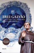 Ler Frei Galvão: A história do primeiro santo brasileiro, do autor Marleine Cohen Ler Frei Galvão: A história do primeiro santo brasileiro, do autor Marleine Cohen