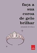 Ler Faça sua coroa de gelo brilhar, do autor Amanda Lovelace Ler Faça sua coroa de gelo brilhar, do autor Amanda Lovelace