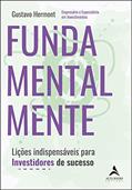 Ler Fundamentalmente: Lições Indispensáveis Para Investidores de Sucesso, do autor Gustavo Hermont Ler Fundamentalmente: Lições Indispensáveis Para Investidores de Sucesso, do autor Gustavo Hermont