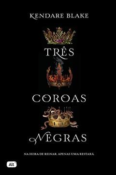 Três coroas negras (Livro 1), do autor Kendare Blake