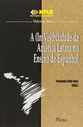 Ler A (In)Visibilidade Da América Latina No Ensino De Espanhol - Coleção NPLA. Volume 24, do autor Fernando Zolin-Vesz Ler A (In)Visibilidade Da América Latina No Ensino De Espanhol - Coleção NPLA. Volume 24, do autor Fernando Zolin-Vesz