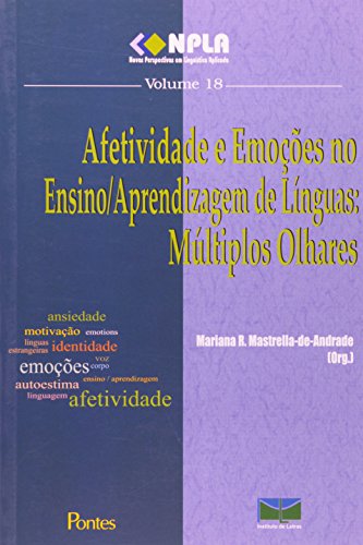 Ler Afetividade e Emoções no Ensino. Aprendizagem de Línguas. Múltiplos Olhares - Volume 18, do autor Mariana R. Mastrella Ler Afetividade e Emoções no Ensino. Aprendizagem de Línguas. Múltiplos Olhares - Volume 18, do autor Mariana R. Mastrella