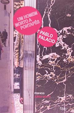 Um homem morto a pontapés: Seguido de Débora, do autor Pablo Palacio