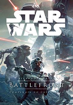 Star Wars : Battlefront: Companhia do Crepúsculo, do autor Alexander Freed