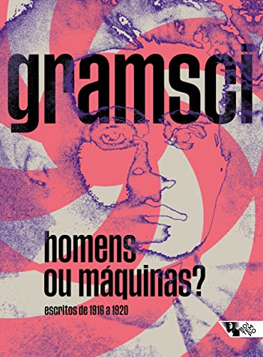 Ler Homens ou Máquinas?: Escritos de 1916 a 1920, do autor Antonio Gramsci