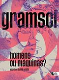 Ler Homens ou Máquinas?: Escritos de 1916 a 1920, do autor Antonio Gramsci Ler Homens ou Máquinas?: Escritos de 1916 a 1920, do autor Antonio Gramsci