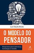 Ler O Modelo do Pensador, do autor Luiz Cláudio Binato Ler O Modelo do Pensador, do autor Luiz Cláudio Binato