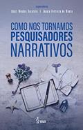 Ler Como nos tornamos pesquisadores narrativos, do autor Adair Mendes (Organizador) Nacarato