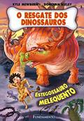 Ler O Resgate dos Dinossauros. Estegossauro Melequento - Volume 2, do autor Kyle Mewburn; Donovan Bixley