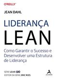 Ler Liderança Lean: Como Garantir o Sucesso e Desenvolver uma Estrutura de Liderança (Volume 1), do autor Jean Dahl Ler Liderança Lean: Como Garantir o Sucesso e Desenvolver uma Estrutura de Liderança (Volume 1), do autor Jean Dahl