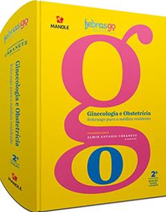 Ginecologia e Obstetrícia Febrasgo para o médico residente, do autor ALMIR ANTONIO URBANETZ