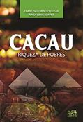 Ler Cacau: Riqueza de Pobres, do autor Francisco Mendes Costa; Naisy Silva Soares Ler Cacau: Riqueza de Pobres, do autor Francisco Mendes Costa; Naisy Silva Soares