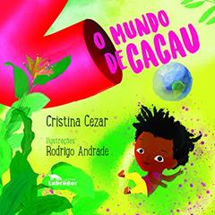 O mundo de Cacau, do autor Cristina Cezar