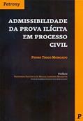 Ler Admissibilidade da Prova Ilícita em Processo Civil, do autor Pedro Trigo Morgado Ler Admissibilidade da Prova Ilícita em Processo Civil, do autor Pedro Trigo Morgado