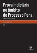 Ler Prova Indiciária no âmbito do Processo Penal: Admissibilidade e Valoração, do autor Patricia Silva Pereira