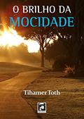 Ler O Brilho da Mocidade, do autor Tihamer Toth
