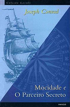 Mocidade e O Parceiro Secreto, do autor Joseph Conrad
