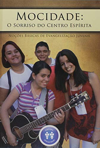 Ler Mocidade. O Sorriso do Centro Espírita, do autor Vários Autores Ler Mocidade. O Sorriso do Centro Espírita, do autor Vários Autores