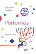 Ler Perfumes, do autor Roseana Murray