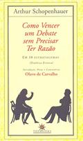 Ler Como vencer um debate sem precisar ter razão, do autor Arthur Schopenhauer