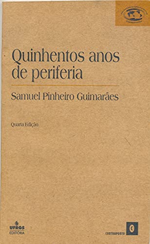 Ler Quinhentos Anos de Periferia, do autor Samuel Pinheiro Guimaraes