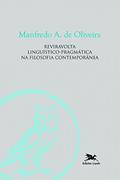 Ler Reviravolta linguístico-pragmática na filosofia contemporânea, do autor Manfredo Araújo de Oliveira Ler Reviravolta linguístico-pragmática na filosofia contemporânea, do autor Manfredo Araújo de Oliveira