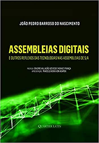 Ler Assembleias Digitais E Outros Reflexos Das Tecnologias Nas Assembleias De S/a, do autor João Pedro Barroso