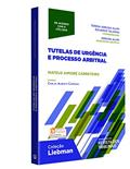 Ler Tutela de Urgência e Processo Arbitral - Coleção Liebman, do autor Mateus Aimoré Carreteiro