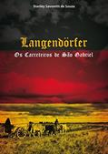 Ler Langendörfer: Os Carreteiros De São Gabriel, do autor Stanley Savoretti De Souza
