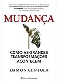 Ler Mudança: como as grandes transformações acontecem, do autor Damon Centola Ler Mudança: como as grandes transformações acontecem, do autor Damon Centola
