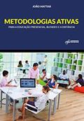 Ler Metodologias Ativas Para a Educação Presencial Blended e a Distância, do autor Joao Mattar Ler Metodologias Ativas Para a Educação Presencial Blended e a Distância, do autor Joao Mattar