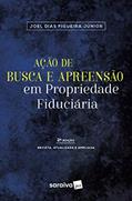 Ler Ação de busca e apreensão em propriedade fiduciária - 2ª edição de 2018, do autor Joel Dias Figueira Junior