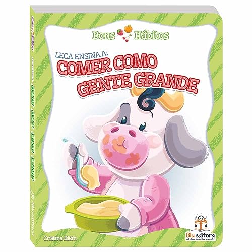 Ler Bons hábitos: Leca ensina a comer como gente grande, do autor Cristina Klein