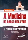 Ler A Medicina no Banco dos Reus, do autor Elias Mattar Assad; Louise M. Assad