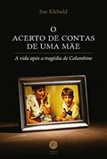 Ler O acerto de contas de uma mãe, do autor Sue Klebold