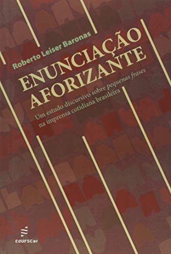 Ler Enunciacão aforizante, do autor Roberto Leiser Baronas