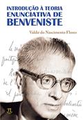 Ler Introdução à Teoria Enunciativa de Benveniste, do autor Valdir do Nascimento Flores Ler Introdução à Teoria Enunciativa de Benveniste, do autor Valdir do Nascimento Flores