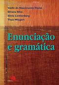 Ler Enunciação e gramática, do autor Silvana Silva; Sônia Lichtenberg; Thaís Weigert; Valdir do Nascimento Flores