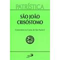 Ler Patrística - Comentário às Cartas de São Paulo - Vol. 27/2 (Volume 27), do autor São João Crisóstomo