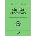 Ler Patrística - Comentário às Cartas de São Paulo - Vol. 27/3 (Volume 27), do autor São João Crisóstomo