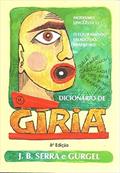 Ler Dicionario De Giria (Edicao 8) (Em Portugues Do Brasil), do autor J. B. Serra E Gurgel