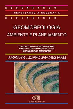 Geomorfologia: Ambiente e planejamento, do autor Jurandyr Luciano Sanches Ross