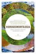 Ler Hidrogeomorfologia: Formas, processos e registros sedimentares fluviais, do autor Antônio Pereira Magalhães Júnior; Luiz Fernando de Paula Barros Ler Hidrogeomorfologia: Formas, processos e registros sedimentares fluviais, do autor Antônio Pereira Magalhães Júnior; Luiz Fernando de Paula Barros