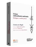 Ler Crimes Culturalmente Motivados. Ideologias e Modelos Penais, do autor Cristina de Maglie